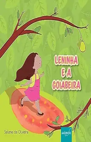 Leninha e a goiabeira – Selene de Oliveira