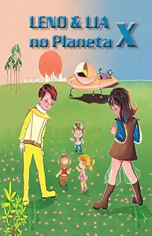 Leno & Lia no Planeta X - cambraia fernandes