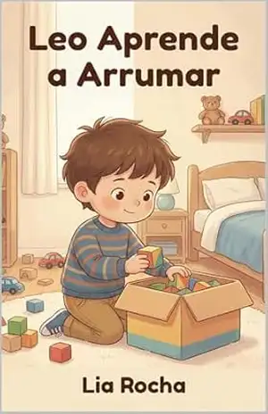Leo aprende a arrumar (Crescer com o Leo) – Lia Rocha