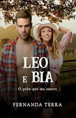 Leo E Bia: O Peão Que Me Amava – Fernanda Terra
