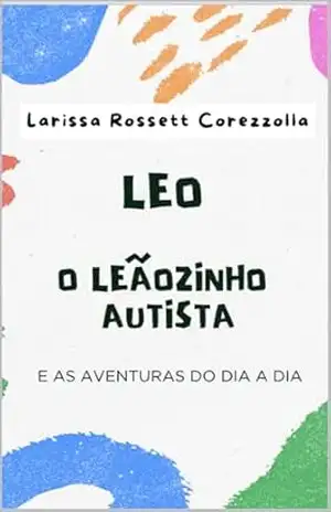 Leo: O leãozinho autista – Larissa Rossett