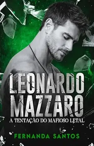 LEONARDO MAZZARO: A tentação do mafioso letal – Fernanda Santos