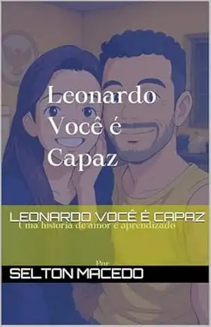 Leonardo Você é Capaz – Selton  Macedo