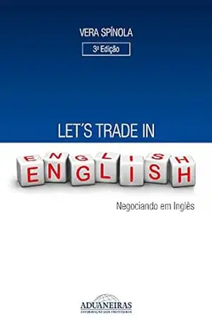 Let’s Trade in English – Negociando em Inglês – Vera Spínola