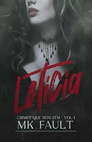 LETÍCIA: CRIMES QUE SEDUZEM – MK FAULT