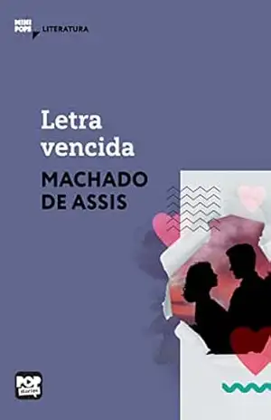 Letra vencida: Literatura (MiniPops) – Machado de Assis
