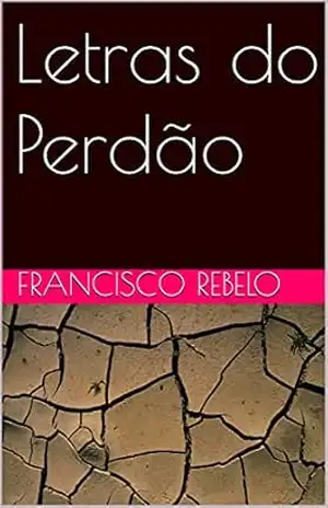 Letras do Perdão – Francisco Rebelo