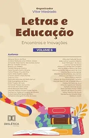 Letras e educação: encontros e inovações – Volume 6 – Vitor Medrado