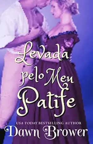 Levada Pelo Meu Patife (Ligados através do tempo Livro 6) – Dawn Brower