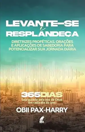 Levante–se e Resplandeça – Obii Pax Harry