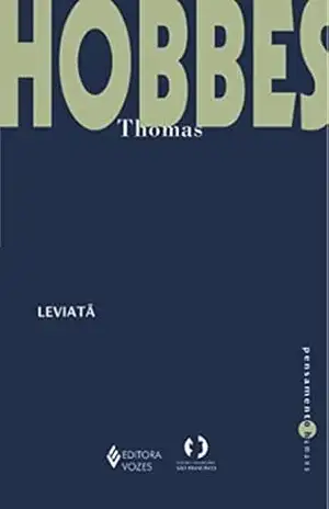 Leviatã: Matéria, palavra e poder de uma república eclesiástica e civil (Pensamento Humano) – Thomas Hobbes