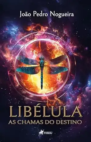 Libélula: As chamas do destino – João Pedro Nogueira