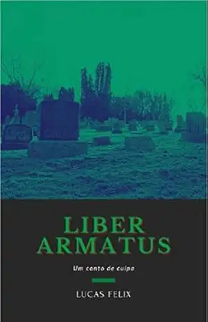 Liber Armatus – Lucas Felix