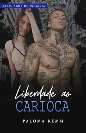 Liberdade ao Carioca: Livro 2: Amor de infância – Paloma Kemm