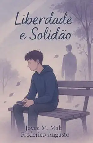Liberdade e Solidão – Joyce M.Mak Frederico Augusto