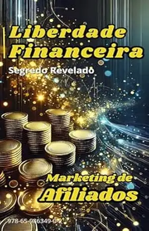 Liberdade Financeira – Segredos Revelados – Digital  Ebooks
