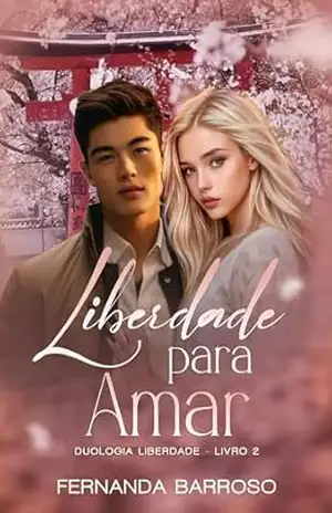 Liberdade Para Amar (Duologia Liberdade Livro 2) – Fernanda Barroso