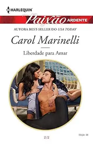 Liberdade Para Amar (Harlequin Jessica Especial Livro 8) - Carol Marinelli