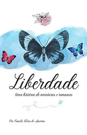 Liberdade – Camila Vieira de Amorim