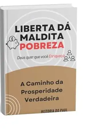 LIBERTA DÁ MALDITA POBREZA: Deus quer que você Enriqueça – AGUINALDO CARVALHO