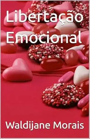Libertação Emocional – Waldijane Morais