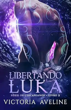 Libertando Luka: Série Os Clecanianos – livro 2 – Victoria Aveline