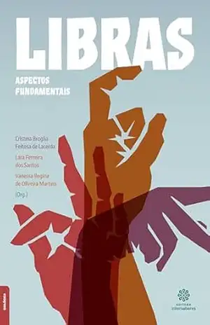 Libras:: aspectos fundamentais – Cristina Broglia Feitosa de Lacerda