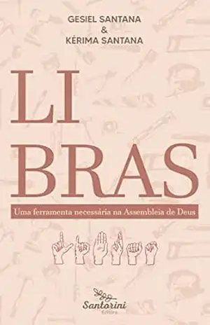 Libras: Uma ferramenta necessária na Assembleia de Deus – Gesiel  Santana