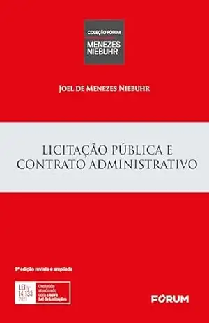 Licitação pública e contrato administrativo – Joel de Menezes Niebuhr