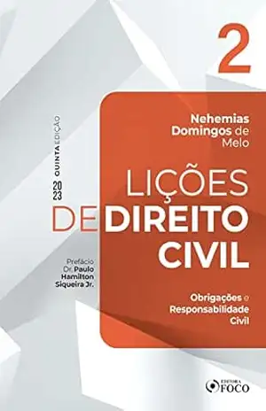 Lições de Direito Civil – Vol. 2 – Obrigações e Responsabilidade Civil – Nehemias Domingos de Melo