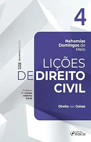 Lições de Direito Civil – Vol. 4 – Direito das Coisas – Nehemias Domingos de Melo