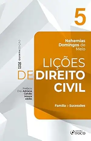 Lições de Direito Civil – Vol. 5 – Família e Sucessões – Nehemias Domingos de Melo
