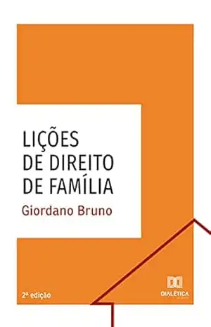 Lições de Direito de Família - Giordano Bruno Soares Roberto