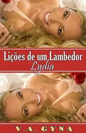 Lições de um Lambedor – Lydia - V.A. Gyna