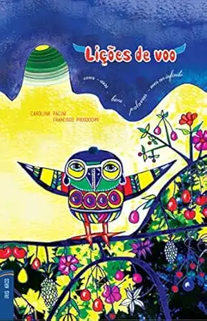 Lições de Voo: As aventuras do pássaro Fanteio (IrisArco Livro 1) – Carolina Pacini