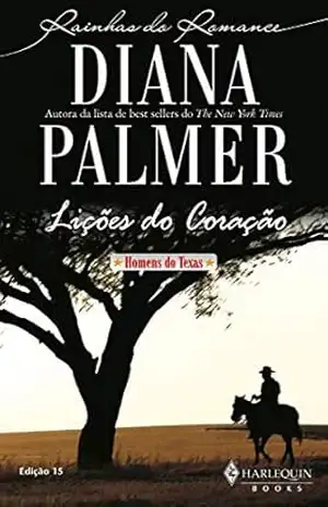 Lições do coração (Harlequin Rainhas do Romance Livro 15) – Diana Palmer