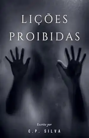 Lições Proibidas - C.P. Silva