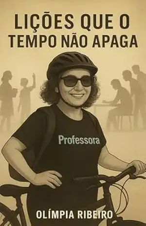 Lições que o tempo não apaga – Olímpia  Ribeiro
