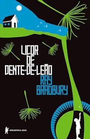 Licor de dente–de–leão – Ray Bradbury