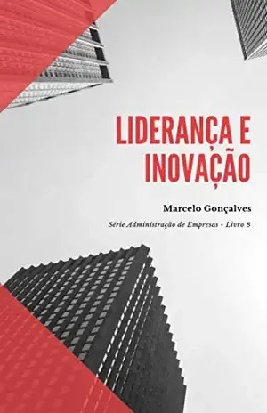LIDERANÇA E INOVAÇÃO – Marcelo Gonçalves