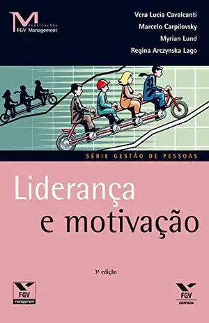 Liderança e motivação (FGV Management) - Marcelo Pomeraniec Carpilovsky