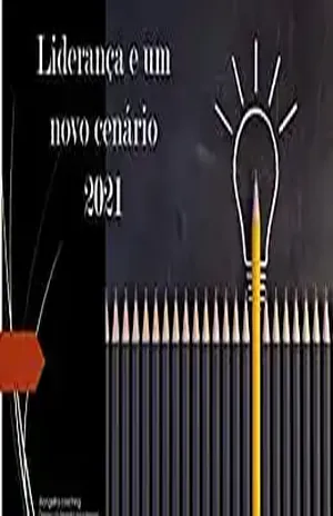 Liderança em um novo cenário: 2021 - Angelita leda  Costa dos Santos