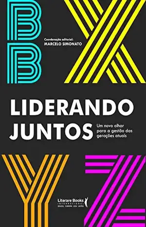Liderando juntos: um novo olhar para a gestão das gerações atuais - Marcelo Simonato