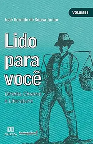 Lido para Você: Direito, Cinema e Literatura – José Geraldo de Sousa Junior