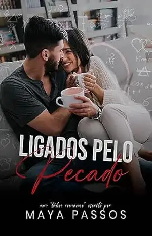 Ligados Pelo Pecado (Amores Pernambucanos Livro 1) – Maya Passos