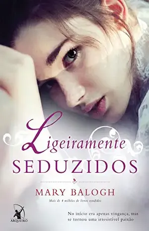 Ligeiramente seduzidos (Os Bedwyns Livro 4) – Mary Balogh