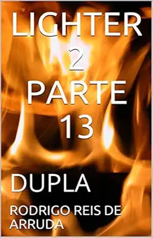 LIGHTER 2 PARTE 13: DUPLA – RODRIGO REIS DE ARRUDA