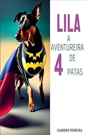 Lila, a Aventureira de Quatro Patas – Leandro Ferreira