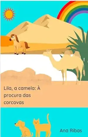 Lila, a camela: À procura das corcovas – ACR Lima