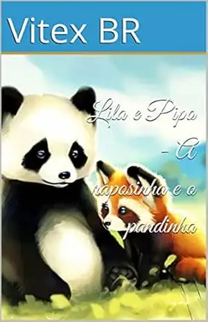 Lila e Pipo – A raposinha e o pandinha – Vitex BR